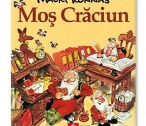 Adevarata Poveste a lui Mos Craciun, Mauri Kunnas, 33 de lei, Editura Cartea Copiilor,