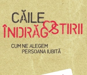 Caile indragostirii. Cum ne alegem persoana iubita - Ayala Malach Pines - Editura TREI
