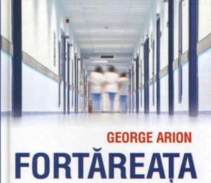 Fortareata nebunilor - George Arion