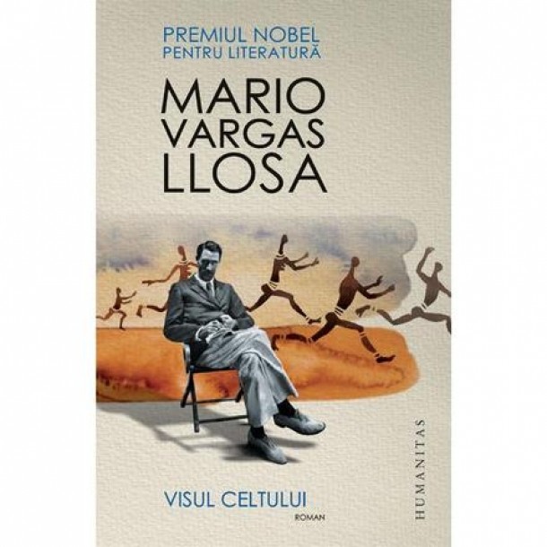 Visul Celtului - Mario Vargas Llosa - Editura Humanitas