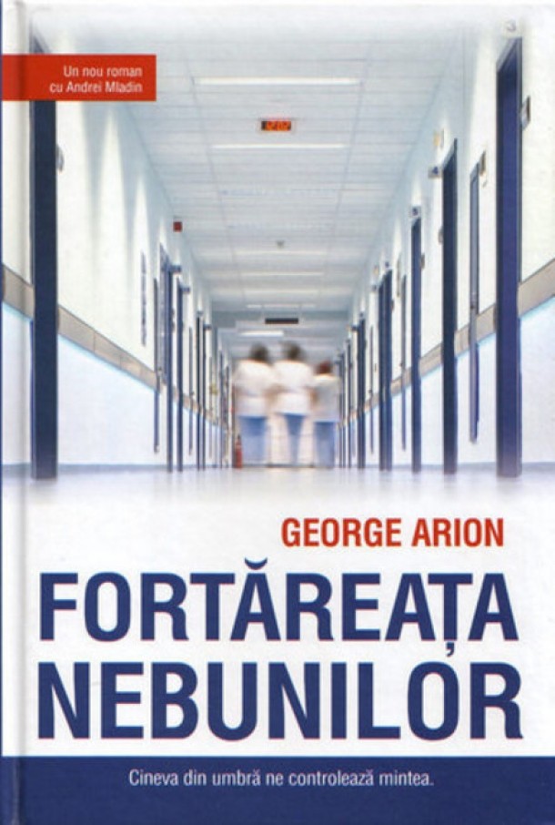 Fortareata nebunilor - George Arion